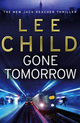 Gone Tomorrow by Lee Child