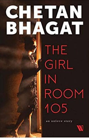 The Girl in Room 105 by Chetan Bhagat