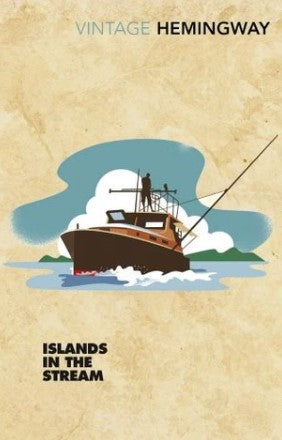 Islands in the Stream by Ernest Hemingway