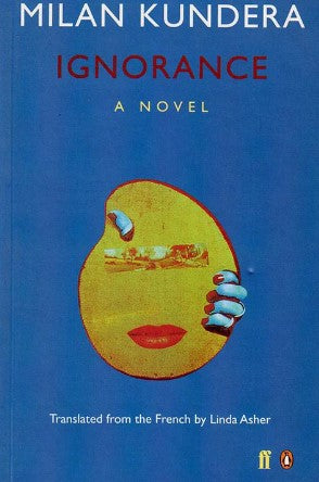 Ignorance by Milan Kundera