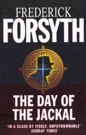 The Day of the Jackal by Frederick Forsyth