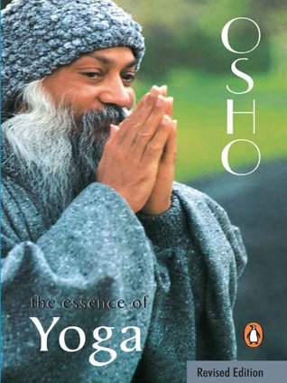 The Essence Of Yoga by OSHO