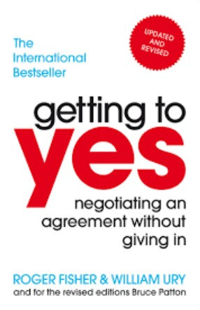 Getting to Yes by Roger Fisher,William Ury