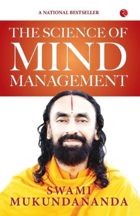 The Science of Mind Management by Swami Mukundananda