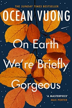 On Earth We're Briefly Gorgeous by Ocean Vuong