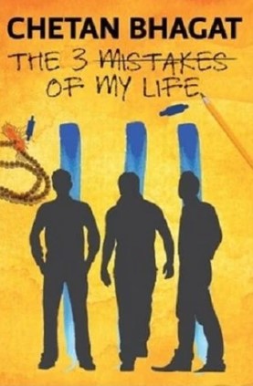The 3 Mistakes of My Life by Chetan Bhagat