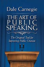 The Art of Public Speaking by Dale Carnegi
