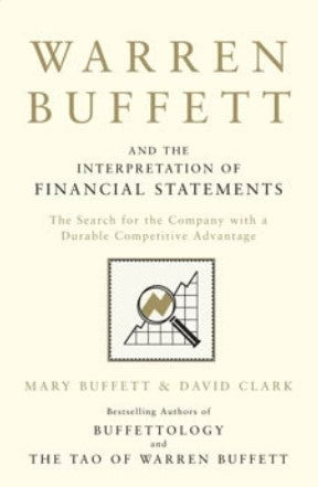 Warren Buffett And The Interpretation Of Financial Statements by Mary Buffett, David Clark