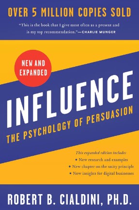 Influence: The Psychology of Persuasion by Robert B. Cialdini