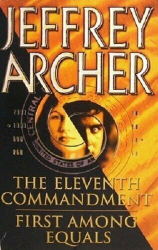 The Eleventh Commandment / First Among Equals by Jeffrey Archer