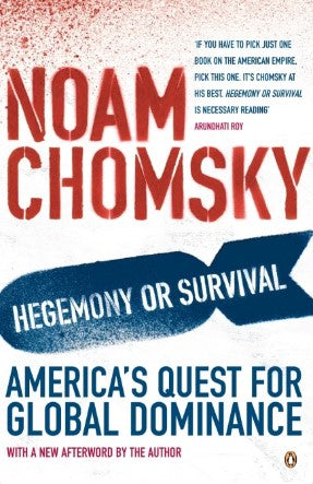 Hegemony or Survival by Noam Chomsky