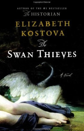 The Swan Thieves (HB) by Elizabeth Kostova