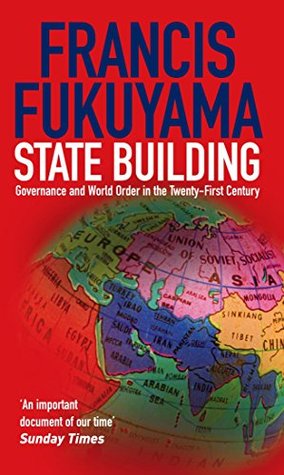 State-Building by Francis Fukuyama