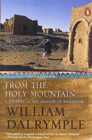 From The Holy Mountain by William Dalrymple