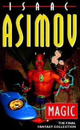 Magic: The Final Fantasy Collection by Isaac Asimov
