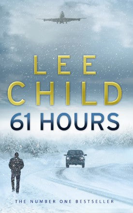 61 Hours by Lee Child