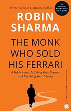 The Monk Who Sold His Ferrari by Robin S. Sharma