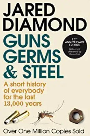 Guns, Germs and Steel by Jared Diamond