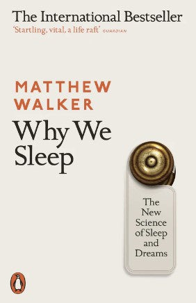 Why We Sleep by Matthew Walker
