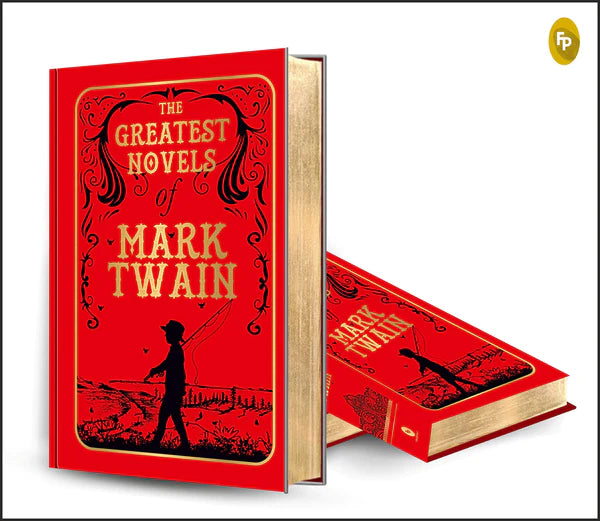 The Greatest Novels of Mark Twain (Deluxe Hardbound Edition) By Mark Twain