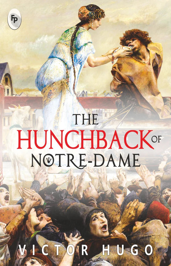 The Hunchback of Notre-Dame By Victor Hugo, Isabel Florence Hapgood (Translator)