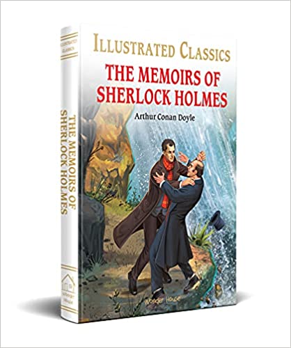 The Memoirs of Sherlock Holmes: Illustrated Abridged Children Classics English Novel By Arthur Conan Doyle