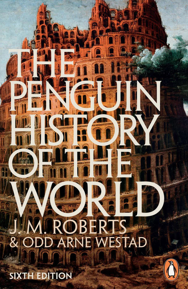 The Penguin History of the World By J.M. Roberts, Odd Arne Westad