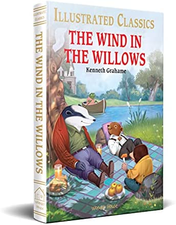 The Wind in the Willows : Illustrated Abridged Children Classics English Novel By Kenneth Grahame