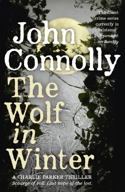 The Wolf in Winter By John Connolly