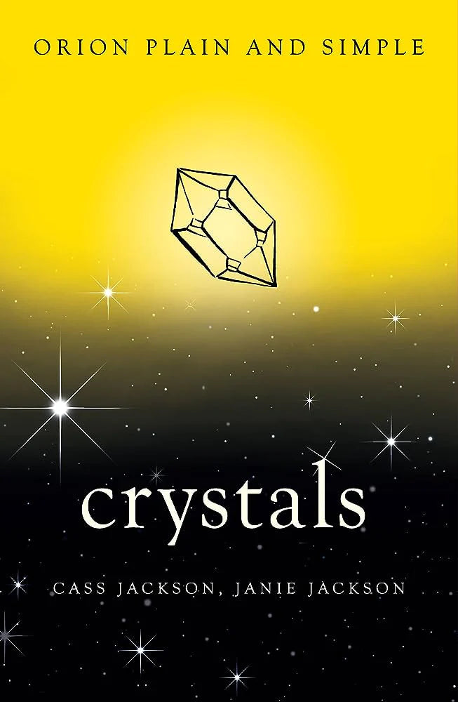 Crystals, Orion Plain and Simple by Cass Jackson Janie Jackson