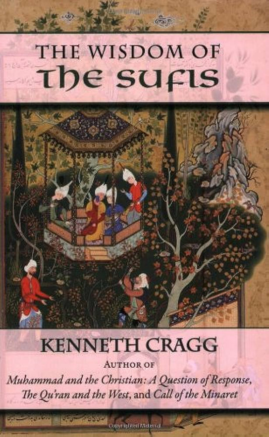 The Wisdom of the Sufis By Kenneth Cragg