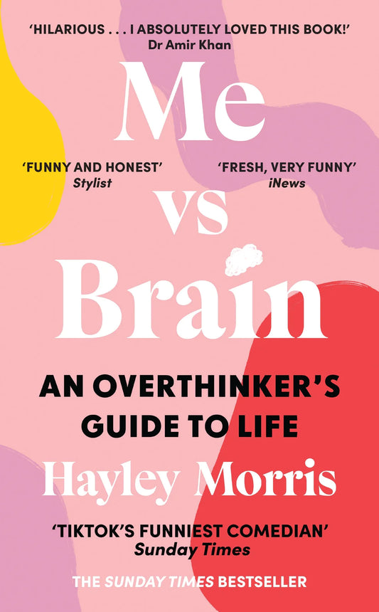 Me vs Brain By Hayley Morris From the instant Sunday Times bestseller!