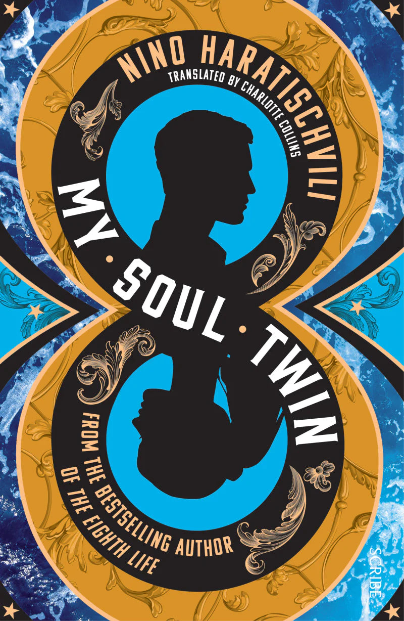 My Soul Twin By Nino Haratischvili (trans. Charlotte Collins) From the internationally bestselling author of The Eighth Life