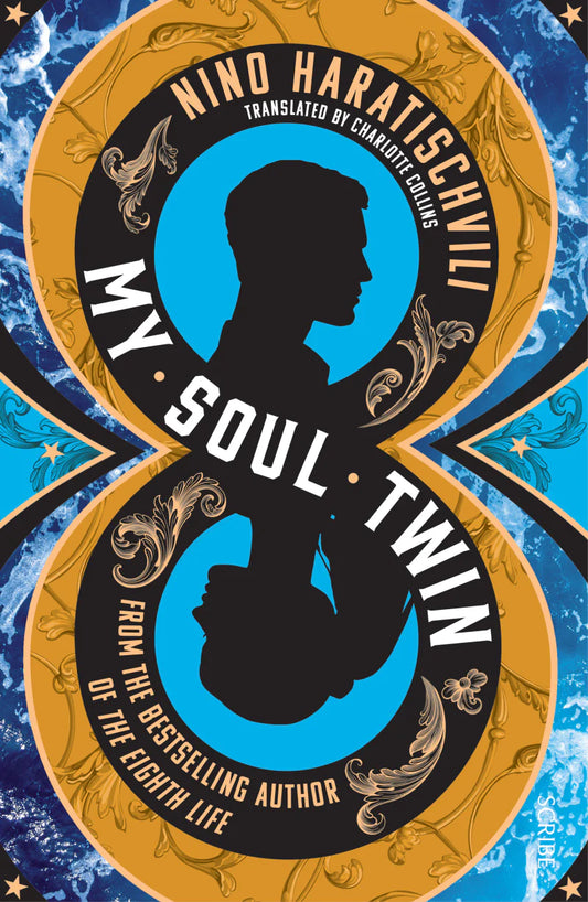 My Soul Twin By Nino Haratischvili (trans. Charlotte Collins) From the internationally bestselling author of The Eighth Life