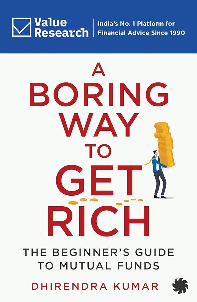 A Boring Way To Get Rich By Dhirendra Kumar