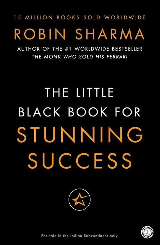 Little Black Book for Stunning Success+ Tools for Action Mastery By Robin Sharma