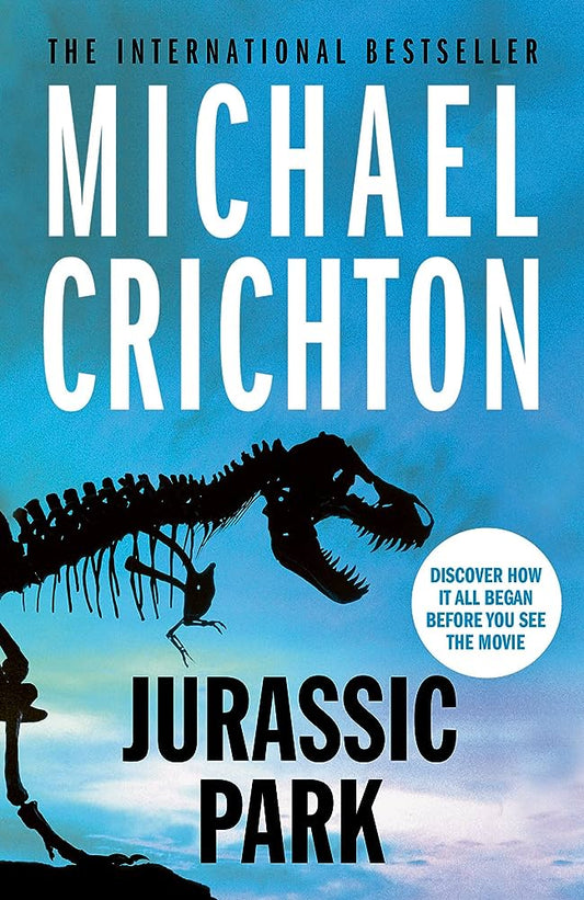 Jurassic Park By Michael Crichton The multimillion copy bestselling thriller