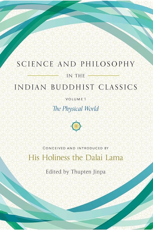 Science and Philosophy in the Indian Buddhist Classics By Dalai Lama