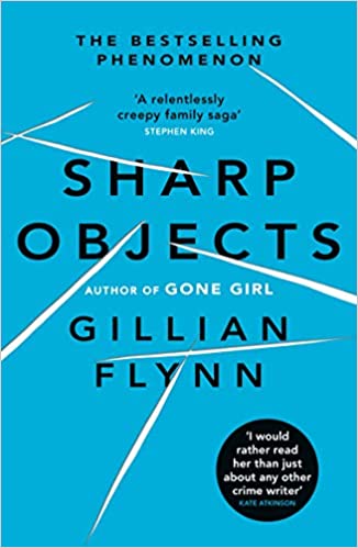 Sharp Objects By Gillian Flynn