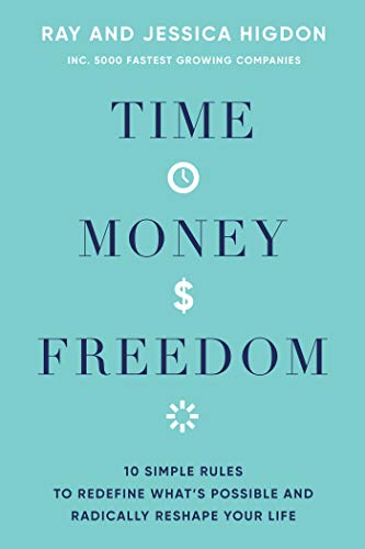 Time, Money, Freedom by Ray Higdon Jessica Higdon
