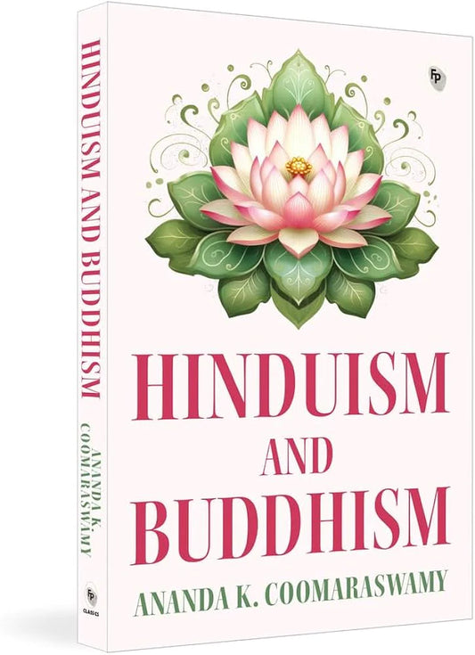 Hinduism and Buddhism By Ananda K Coomaraswamy