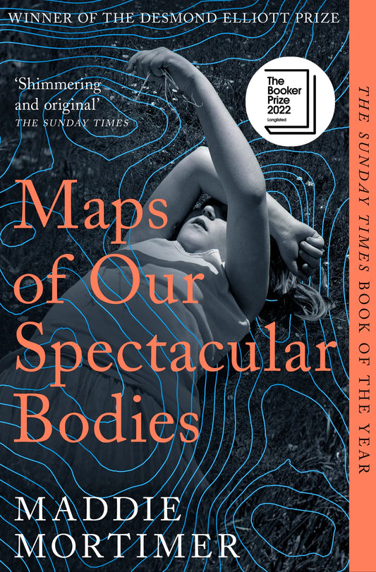Maps of Our Spectacular Bodies By Mortimer Maddie