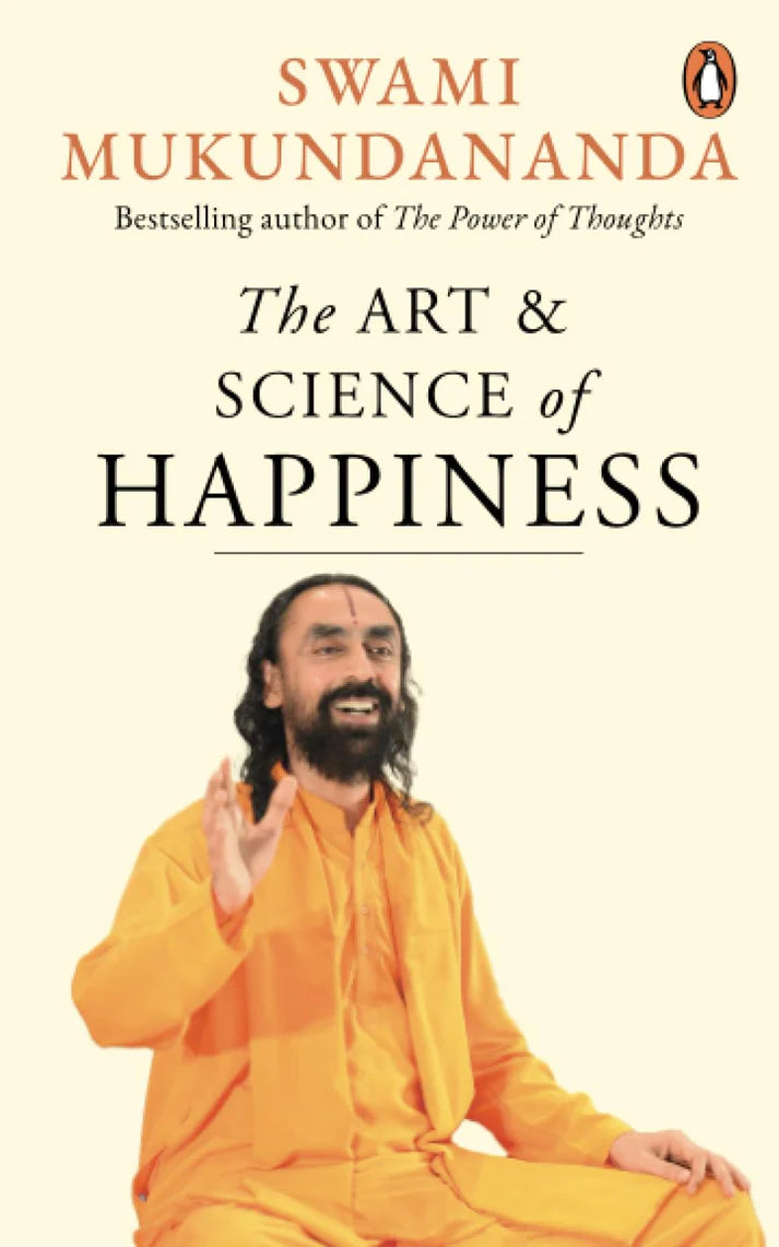 The Art & Science of Happiness by Swami Mukundananda