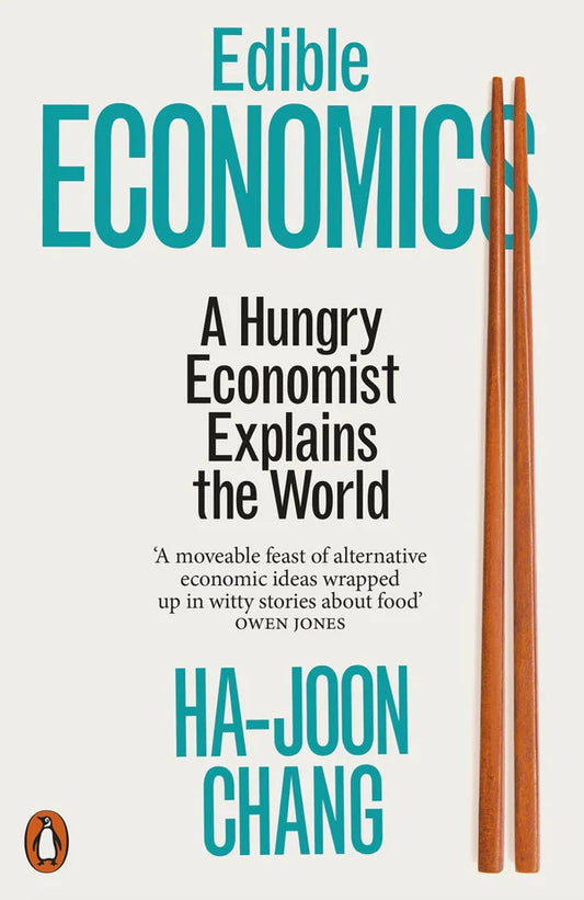 Edible Economics By Ha-Joon Chang