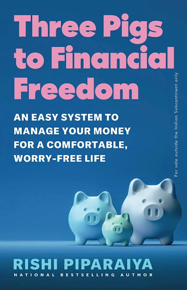 Three pigs to financial freedom Rishi Piparaiya