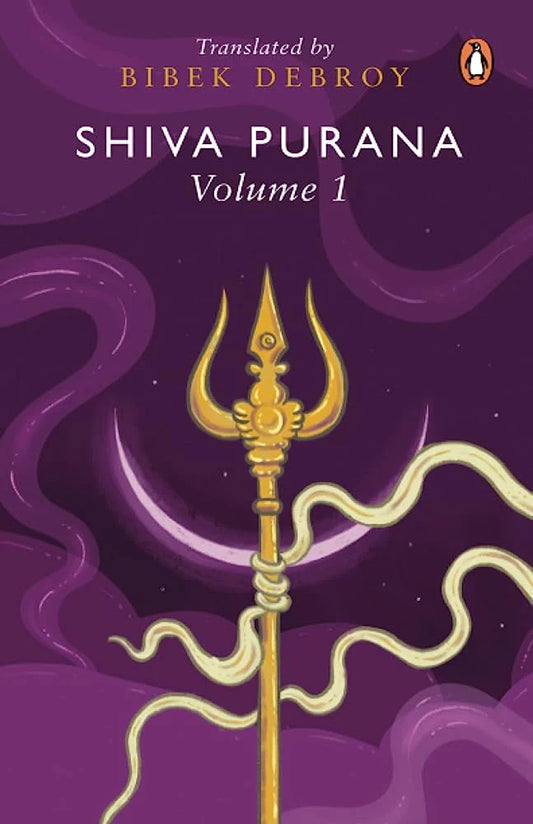 Shiva Purana by Bibek Debroy Volume 1