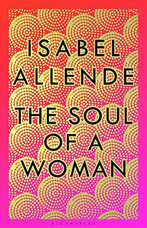 The Soul of a Woman Isabel Allende