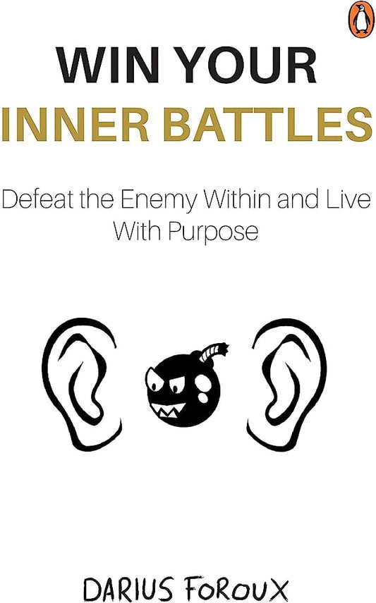Win Your Inner Battles By Darius Foroux