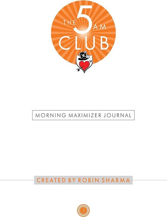The 5 AM Club: Journal by Robin S. Sharma