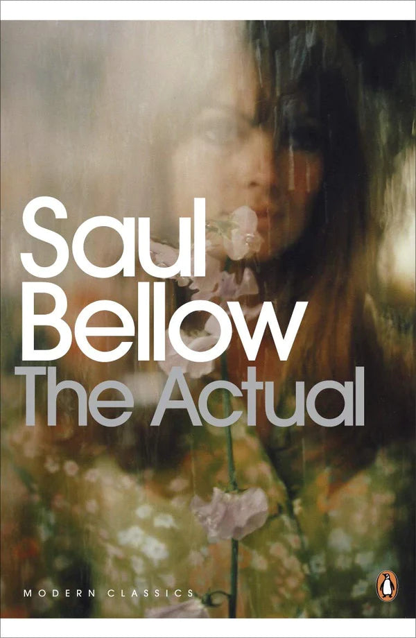 The Actual By Saul Bellow